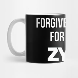 Forgive me for I have Zyn'd Mug